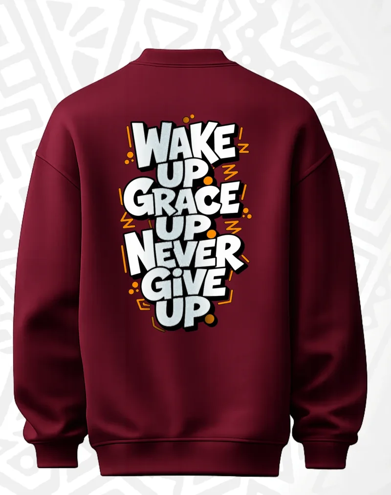 BCM Sweatshirt — Wake Up Grace Up Never Give Up — Burgundy — back